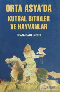 Orta Asya'da Kutsal Bitkiler ve Hayvanlar