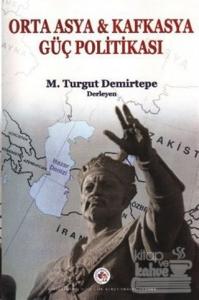 Orta Asya ve Kafkasya Güç Politikası