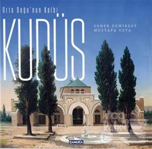 Orta Doğu'nun Kalbi Kudüs