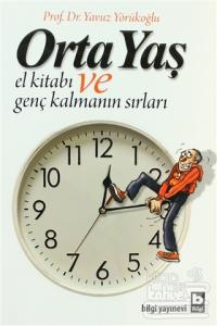 Orta Yaş El Kitabı ve Genç Kalmanın Sırları