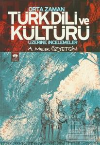 Orta Zaman Türk Dili ve Kültürü Üzerine İncelemeler