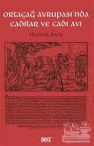 Ortaçağ Avrupası'nda Cadılar ve Cadı Avı