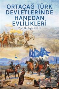 Ortaçağ Türk Devletlerinde Hanedan Evlilikleri