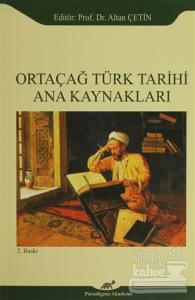 Ortaçağ Türk Tarihi Ana Kaynakları