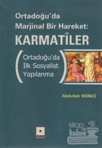 Ortadoğu'da Marjinal Bir Hareket: Karmatiler