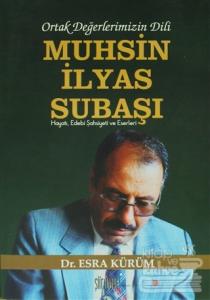 Ortak Değerlerimizin Dili: Muhsin İlyas Subaşı