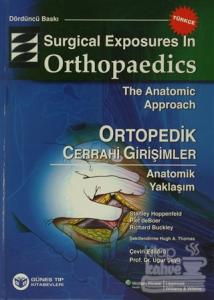 Ortopedik Cerrahi Girişimler : Anatomik Yaklaşım (Ciltli)