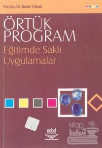 Örtük Program Eğitimde Saklı Uygulamalar