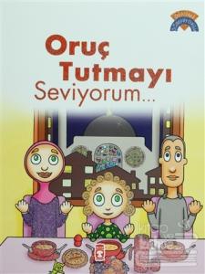 Oruç Tutmayı Seviyorum