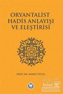 Oryantalist Hadis Anlayışı ve Eleştirisi