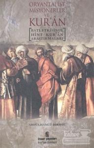 Oryantalist Misyonerler ve Kur'an Batı Etkisinde Hint Kur'an Araştırmaları