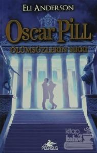Oscar Pill 3 - Ölümsüzlerin Sırrı