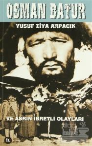 Osman Batur ve Asrın İbretli Olayları