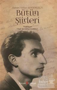 Osman Yüksel Serdengeçti / Bütün Şiirleri