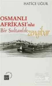 Osmanlı Afrikası'nda Bir Sultanlık: Zengibar