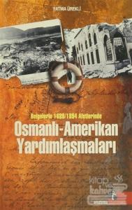 Osmanlı - Amerikan Yardımlaşmaları