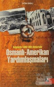 Osmanlı - Amerikan Yardımlaşmaları