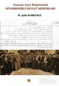 Osmanlı Arşiv Belgelerinde Diyarbekirli Devlet Memurları