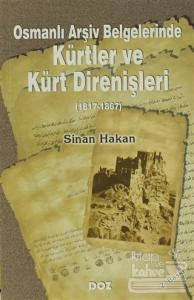 Osmanlı Arşiv Belgelerinde Kürtler ve Kürt Direnişleri