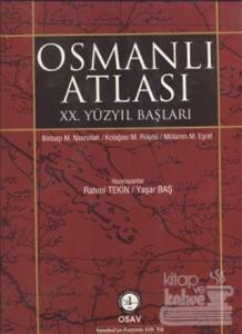 Osmanlı Atlası - 20. Yüzyıl Başları