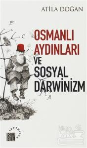 Osmanlı Aydınları ve Sosyal Darwinizm