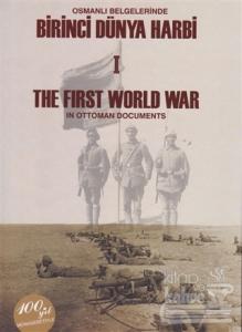 Osmanlı Belgelerinde Birinci Dünya Harbi 2 Cilt Takım / The First Worl War In Ottoman Documents (Ciltli)