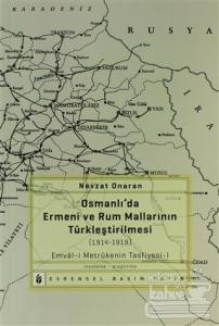 Osmanlı'da Ermeni ve Rum Mallarının Türkleştirilmesi (1914-1919)