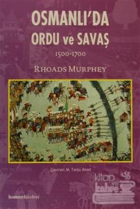 Osmanlı'da Ordu ve Savaş  1500 - 1700