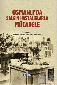 Osmanlı'da Salgın Hastalıklarla Mücadele (Ciltli)