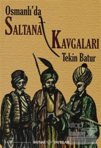 Osmanlı'da Saltanat Kavgaları
