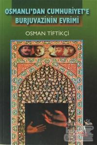 Osmanlı'dan Cumhuriyet'e Burjuvazinin Evrimi
