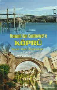 Osmanlı'dan Cumhuriyet'e Köprü