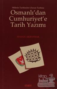 Osmanlı'dan Cumhuriyet'e Tarih Yazımı