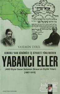 Osmanlı'dan Günümüze İç Siyaseti Yönlendiren Yabancı Eller