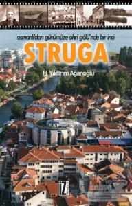Osmanlı'dan Günümüze Ohri Gölü'nde Bir İnci : Struga