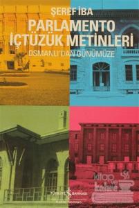 Osmanlı'dan Günümüze Parlamento İçtüzük Metinleri