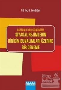Osmanlı'dan Günümüze Siyasal Rejimlerin Birikim Bunalımları Üzerine Bir Deneme