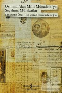 Osmanlı'dan Milli Mücadeleye Seçilmiş Mülakatlar