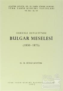 Osmanlı Devleti'nde Bulgar Meselesi