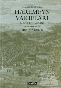 Osmanlı Devleti'nde Haremeyn Vakıfları (Ciltli)