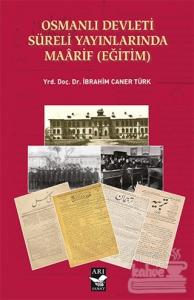 Osmanlı Devleti Süreli Yayınlarında Maarif (Eğitim)