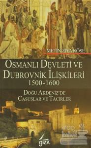 Osmanlı Devleti ve Dubrovnik İlişkileri 1500-1600