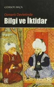 Osmanlı Devletinde Bilgi ve İktidar