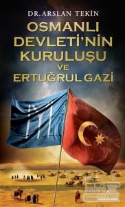 Osmanlı Devleti'nin Kuruluşu ve Ertuğrul Gazi