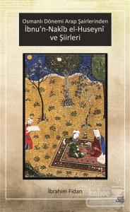 Osmanlı Dönemi Arap Şairlerinden İbnu'n-Nakib el-Huseyni ve Şiirleri