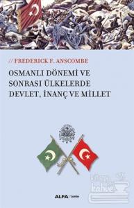 Osmanlı Dönemi ve Sonrası Ülkelerde Devlet, İnanç ve Millet