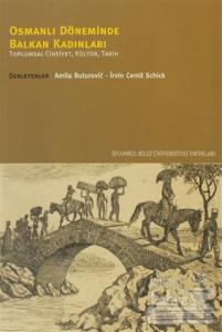 Osmanlı Döneminde Balkan Kadınları