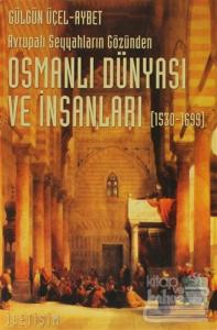 Osmanlı Dünyası ve İnsanları (1530-1699)