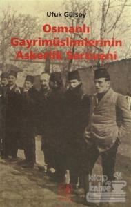 Osmanlı Gayrimüslimlerinin Askerlik Serüveni