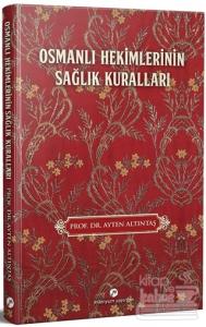 Osmanlı Hekimlerinin Sağlık Kuralları